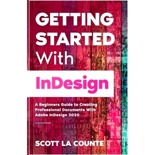 InDesign Guide Getting With Adobe 97816 预订 Documents Started Creating Beginners 2020 Professional