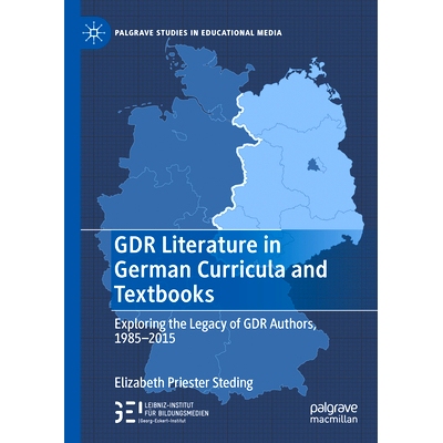 预订 GDR Literature in German Curricula and Textbooks: Exploring the Legacy of GDR Authors, 1985-2015 德国课程与*的