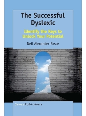 预订 The Successful Dyslexic: Identify the Keys to Unlock Your Potential 成功的诵读困难症：找出释放潜能的钥匙: 978946351