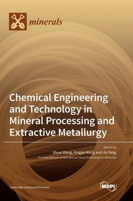 [预订]Chemical Engineering and Technology in Mineral Processing and Extractive Metallurgy 9783036554266