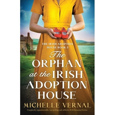 预订 The Orphan at the Irish Adoption House: Completely unputdownable, tear-jerking and addictive Irish historical ficti