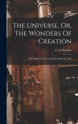 [预订]The Universe, Or, The Wonders Of Creation: The Infinitely Great And The Infinitely Little 9781016431651