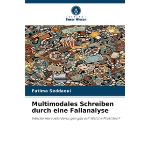 预订 Multimodales Schreiben durch eine Fallanalyse: Welche Herausforderungen gibt es? Welche Praktiken?. DE: 97862093258