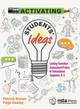 预订 Activating Students’ Ideas: Linking Formative Assessment Probes to Instructional Sequence 激发学生的想法：将形成性