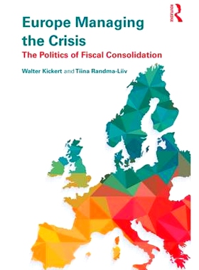 预订 Europe Managing the Crisis: The politics of fiscal consolidation 欧洲管理危机：财政整顿政治学（平装）: 978113890612