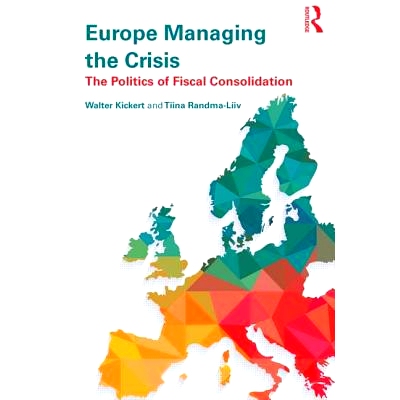 预订 Europe Managing the Crisis: The politics of fiscal consolidation 欧洲管理危机：财政整顿政治学（平装）: 978113890612