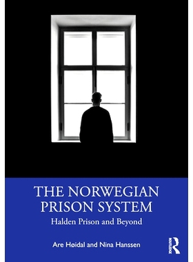 预订 The Norwegian Prison System: Halden Prison and Beyond 挪威监狱系统：哈尔登监狱及其他地方: 9781032050775