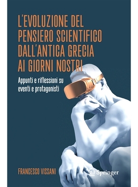 预订 L’Evoluzione del Pensiero Scientifico Dall’antica Grecia AI Giorni Nostri: Appunti E Riflessioni Su Eventi E Prot