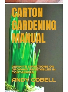 预订 Carton Gardening Manual: Definite Directions on Growing Vegetables in Containers: 9798847075213