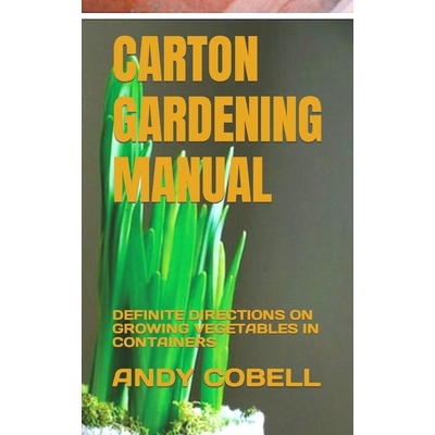 预订 Carton Gardening Manual: Definite Directions on Growing Vegetables in Containers: 9798847075213