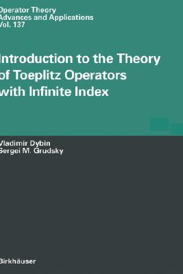 【预订】Introduction to the Theory of Toeplitz Operators with Infinite Index