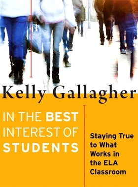 预订 In the Best Interest of Students: Staying True to What Works in the Ela Classroom 保障学生的*利益：忠于在ELA课堂上