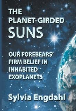 [预订]The Planet-Girded Suns: Our Forebears’ Firm Belief In Inhabited Exoplanets 9798985853278