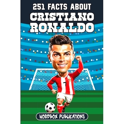 预订 251 Facts About Cristiano Ronaldo: Facts, Trivia & Quiz For Die-Hard Ronaldo Fans: 9798873189700
