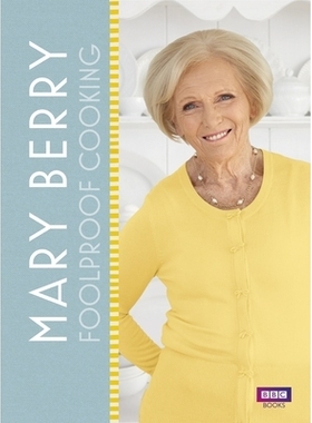 Mary Berry: Foolproof Cooking: 9781785940514