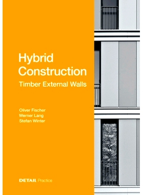 预订 Hybrid Construction – Timber External Walls: Hybrid design: eco-efficient + economic 混合建筑——木材外墙：混合设