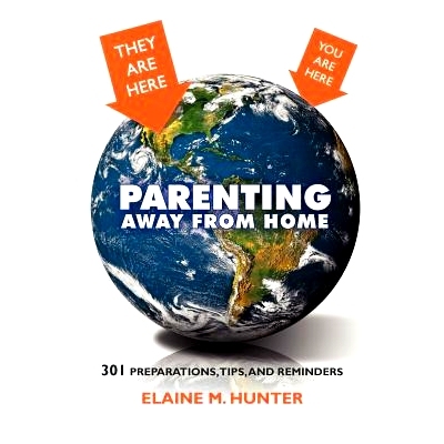 预订 Parenting Away from Home: 301 Preparations, tips, and reminders: 9781461123484