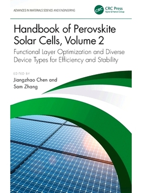 预订 Handbook of Perovskite Solar Cells, Volume 2: Functional Layer Optimization and Diverse Device Types for Efficiency