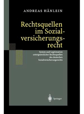 预订 Rechtsquellen im Sozialversicherungsrecht: System und Legitimation untergesetzlicher Rechtsquellen des deutschen So