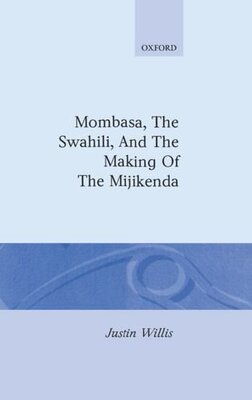 【预订】Mombasa, the Swahili, and the Making of the Mijikenda