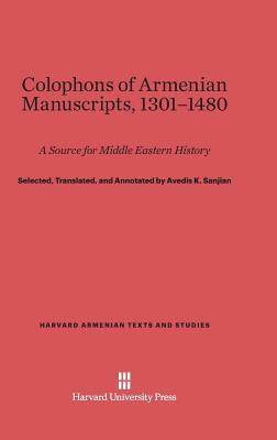 [预订]Colophons of Armenian Manuscripts, 1301-1480 9780674432611