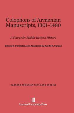 [预订]Colophons of Armenian Manuscripts, 1301-1480 9780674432611