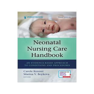 [预订]Neonatal Nursing Care Handbook, Third Edition: An Evidence-Based Approach to Conditions and Procedur 9780826135483