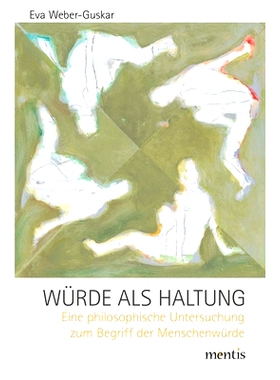 预订 Würde als Haltung: Eine philosophische Untersuchung zum Begriff der Menschenwürde 作为一种态度的尊严：对人类尊严