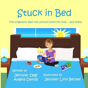 book moms kids bed 预订 pregnancy for rest Stuck Bed and 9780692091142 ... The picture