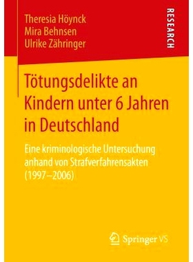 预订 Tötungsdelikte an Kindern unter 6 Jahren in Deutschland: Eine kriminologische Untersuchung anhand von Strafverfahr