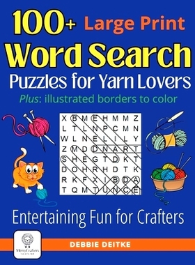 预订 100+ Word Search Puzzles for Yarn Lovers: Large Print, Illustrated Borders to Color - Entertaining Fun for Knitters