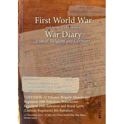 预订 7 DIVISION 22 Infantry Brigade Manchester Regiment 20th Battalion, Manchester Regiment 24th Battalion and Royal Sco
