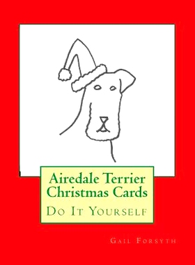 预订 Airedale Terrier Christmas Cards: Do It Yourself: 9781515380047