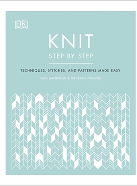 预订 Knit Step by Step: Techniques, stitches, and patterns made easy 针织一步一步: 9780241412398