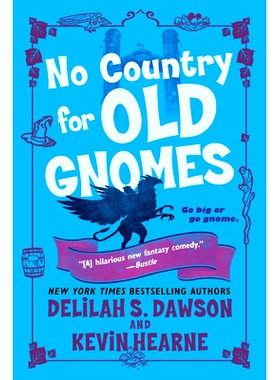 预订 No Country for Old Gnomes: The Tales of Pell 没有地精的国家：佩尔的故事: 9781524797799