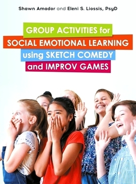 预订 Group Activities for Social Emotional Learning Using Sketch Comedy and Improv Games: 9781839972928