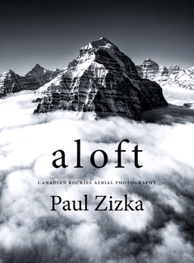 预订 Aloft: Canadian Rockies Aerial Photography 雅乐轩: 9781771606929