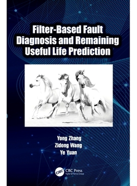 预订 Filter-Based Fault Diagnosis and Remaining Useful Life Prediction 基于滤波的故障诊断与剩余使用寿命预测: 97810323625