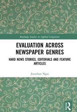 [预订]Evaluation Across Newspaper Genres: Hard News Stories, Editorials and Feature Articles 9780367713928