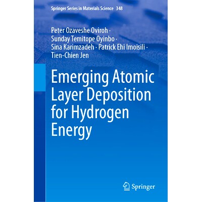 预订 Emerging Atomic Layer Deposition for Hydrogen Energy 新兴的氢原子层沉积技术: 9783031677731