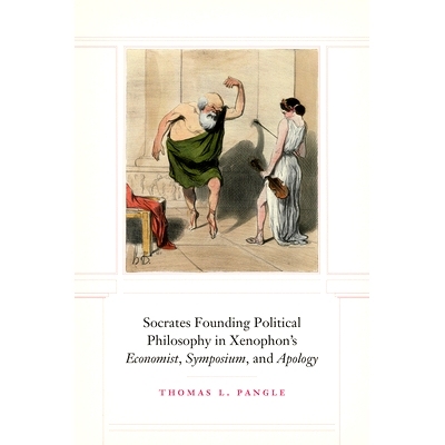 预订 Socrates Founding Political Philosophy in Xenophon’s 