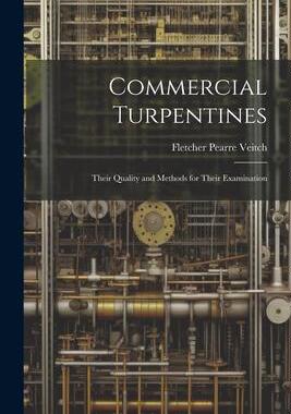 [预订]Commercial Turpentines: Their Quality and Methods for Their Examination 9781021328328