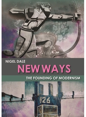 预订 New Ways: The Founding of Modernism 新方法: 9781849951500