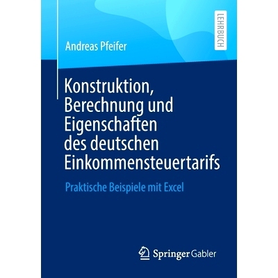 预订 Konstruktion, Berechnung und Eigenschaften des deutschen Einkommensteuertarifs: Praktische Beispiele mit Excel: 978