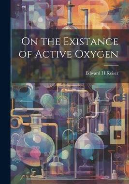 [预订]On the Existance of Active Oxygen 9781021316424