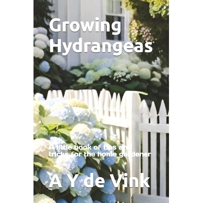 预订 Growing Hydrangeas: A little book of tips and tricks for the home gardener: 9798873093892