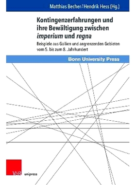 预订 Kontingenzerfahrungen und ihre Bewältigung zwischen imperium und regna: Beispiele aus Gallien und angrenzenden Geb