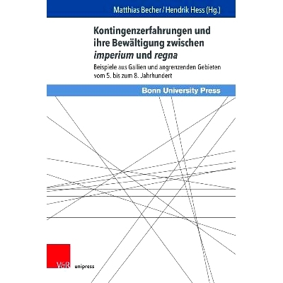 预订 Kontingenzerfahrungen und ihre Bewältigung zwischen imperium und regna: Beispiele aus Gallien und angrenzenden Geb