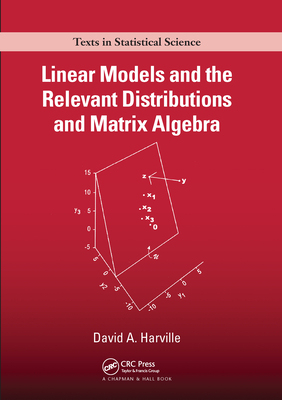 【预订】Linear Models and the Relevant Distributions and Matrix Algebra 9780367572037