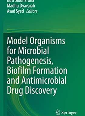 【预订】Model Organisms for Microbial Pathogenesis, Biofilm Formation and Antimicrobial Drug Discovery